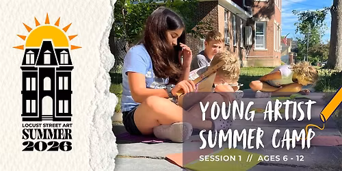 Young Artist Summer Camp (Ages 6-12) at Locust Street Art