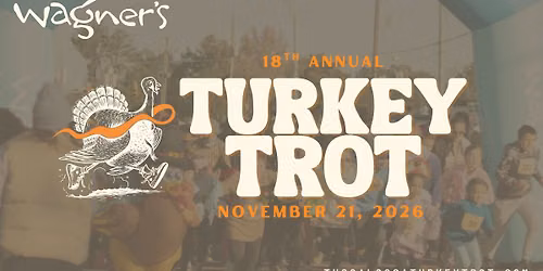 18th Annual Wagner\u2019s Turkey Trot \ud83e\udd83!