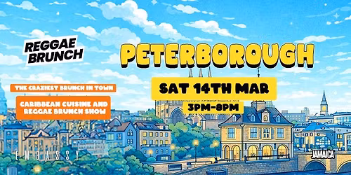 The Reggae Brunch - PETERBOROUGH - Sat 14th Mar