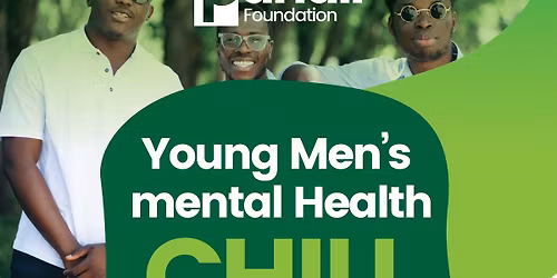 YOUNG MEN\u2019S MENTAL HEALTH CHILL