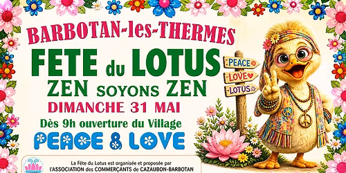 Fete du Lotus - Zen soyons Zen - \u00e0 Barbotan les Thermes