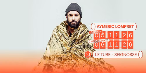 Aymeric Lompret au Tube pour son spectacle "YOLO" les 5 & 6 novembre 2026 !