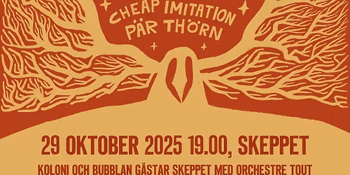 Koloni & Bubblan @Skeppet: ORCHESTRE TOUT PUISSANT MARCEL DUCHAMP (CH) + Cheap Imitation + P\u00e4r Th\u00f6rn