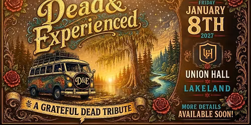 DEAD & EXPERIENCED - LIVE FROM UNION HALL - LAKELAND, FL