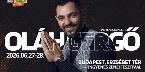 OL\u00c1H GERG\u0150 KONCERT - BUDAPEST, ERZS\u00c9BET T\u00c9R