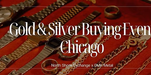 Gold & Silver Buying Event - Chicago