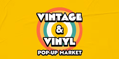 Vintage & Vinyl Pop-Up Market