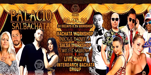 Sa. 23\/05 PALACIO SALBACHATA \ud83d\udd25 50% Salsa \ud83d\udd7a 50% Bachata \u2764\ufe0f 100% Leidenschaft