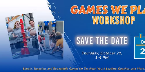 Games We Play Workshop - October 29, 2026