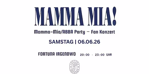 Mamma-Mia\/ABBA Party \u2013 Fan Konzert