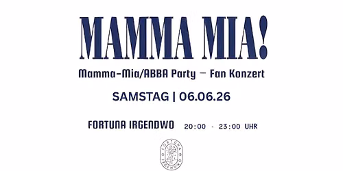 Mamma-Mia\/ABBA Party \u2013 Fan Konzert