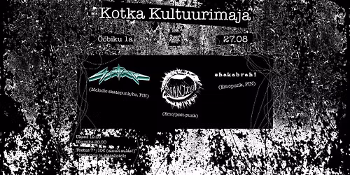 SFP Esitleb: SUNTRACE (FIN), PR\u00c4\u00c4NIKUD, SHAKABRAH! (FIN) @ Kotka Kultuurimaja 27.08