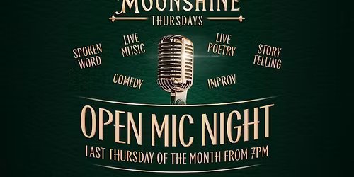 Moonshine Thursdays - Open Mic - Last Thursday Of Every Month