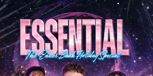 \u2728 ESSENTIAL \u2013 Easter Bank Holiday Special \u2728