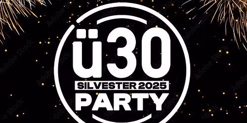 \u00dc30 SILVESTER PARTY I Darmstadt