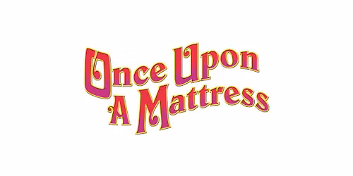 Once Upon A Mattress presented by BloomingArts Theatre Company!