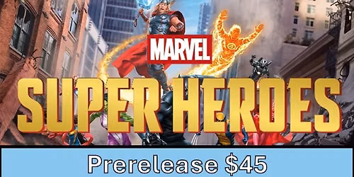 MTG x Marvel Super Heroes Prerelease