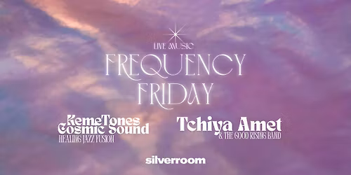 Frequency Fridays at The Silver Room