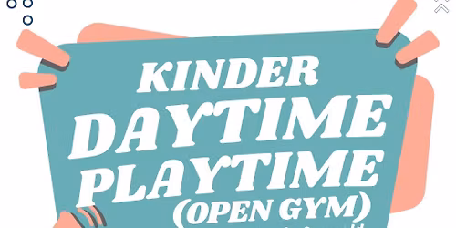 November Daytime Playtime! \ud83e\udd38\u200d\u2640\ufe0f (Kinder Open Gym)