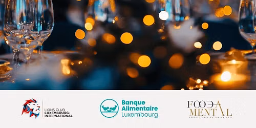 D\u00eener de Gala de Charit\u00e9 2026 en faveur de la Banque Alimentaire Luxembourg Luxembourg