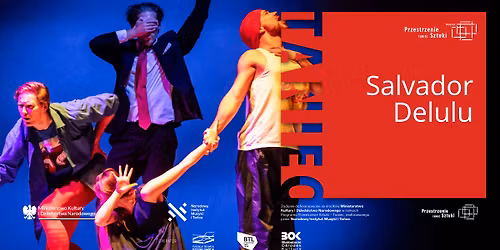 \u201eSalvador Delulu\u201d - spektakl