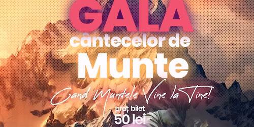 GALA CANTECELOR DE MUNTE