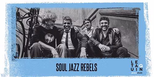 SOUL JAZZ REBELS [Jazz Actuel]
