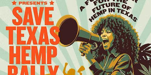 Save Texas Hemp Rally 21+