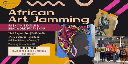 African Art Jamming - Fashion Textile & Beadwork Workshop