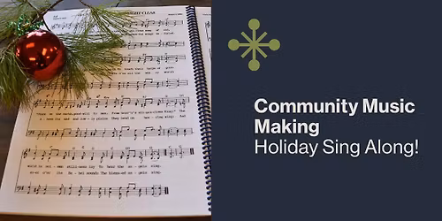 Community Music Making: Holiday Sing Along