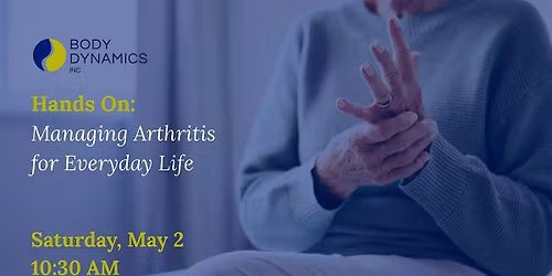 Hands On: Managing Arthritis in Everyday Life
