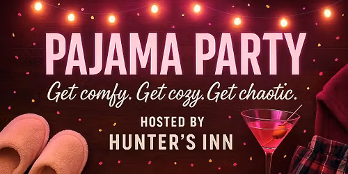 Hunter's Inn Pajama Party