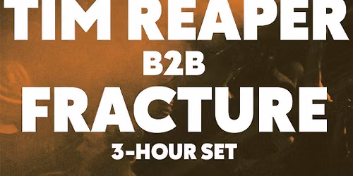160 Brighton presents: Tim Reaper b2b Fracture (3-hour set)