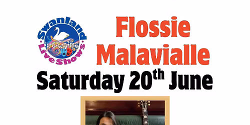 Flossie Malavialle (Swanland Live Shows)