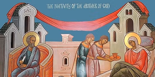 Divine Liturgy - Nativity of the Theotokos