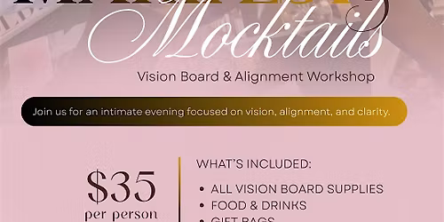 Manifest & Mocktails: Vision Board & Alignment Workshop