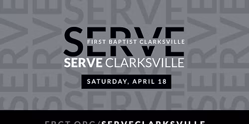 Serve Clarksville - Serve Day with First Baptist Clarksville