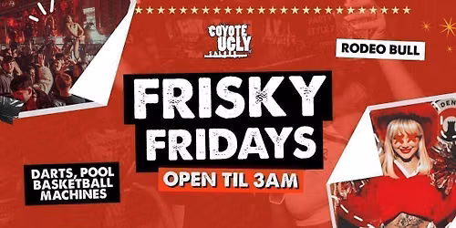 FRISKY FRIDAYS