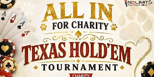 All In For Charity! Texas Hold Em Tournament