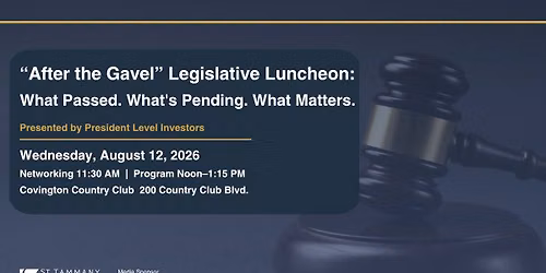 "After the Gavel" Legislative Luncheon: What Passed. What's Pending. What Matters