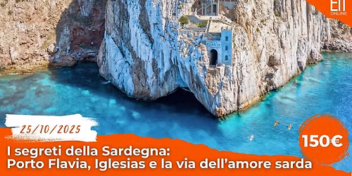 I segreti della Sardegna: Porto Flavia, Iglesias e la via dell'amore Sarda