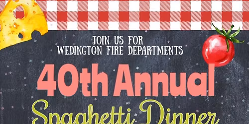 40th Annual Wedington Fire Department Spaghetti Dinner