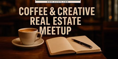 Coffee & Creative Real Estate Meetup