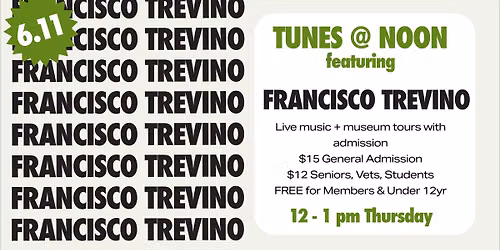 TUNES @ NOON featuring Francisco Trevi\u00f1o