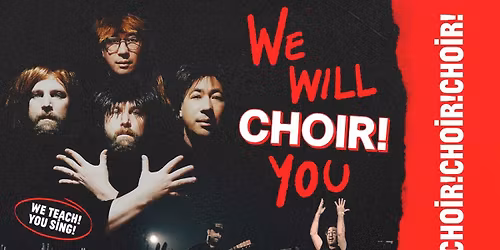 Choir Choir Choir at The Palace Theatre Calgary