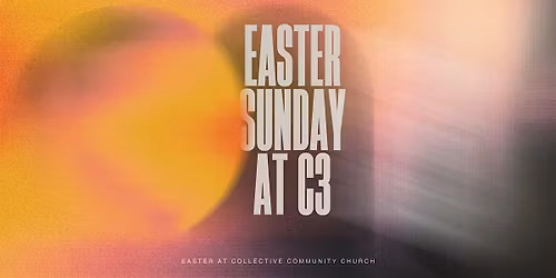 Easter Sunday at C3