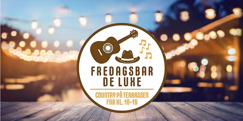 Fredagsbar De Luxe \u2013 Country n\u2019 Folk