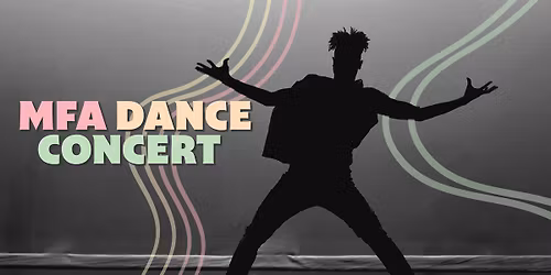 MFA Dance Concert