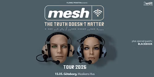 MESH (UK) + Special Guest BLACKBOOK - The Truth Doesn't Matter Tour 2026 \/\/ Gothenburg, Musikens Hus