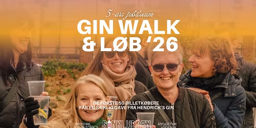Gin Walk & L\u00f8b '26 \/\/ 5-\u00e5rs jubil\u00e6um